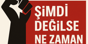 Şimdi Değilse Ne Zaman